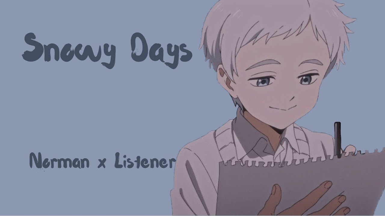 || Snowy Days || Norman x Listener
