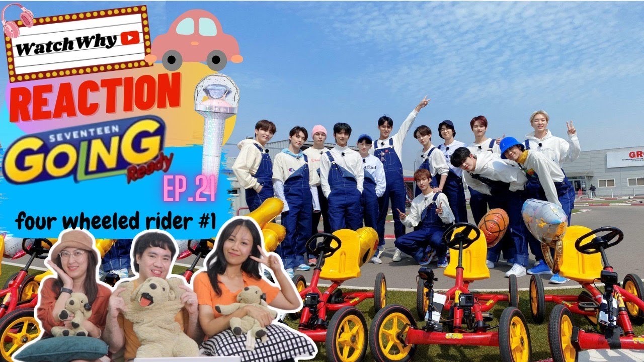 วอดวาย Reaction | [GOING SEVENTEEN 2020] EP.21 네발라이더 #1 (Four Wheeled Rider #1) 🚙 | WatchWhy