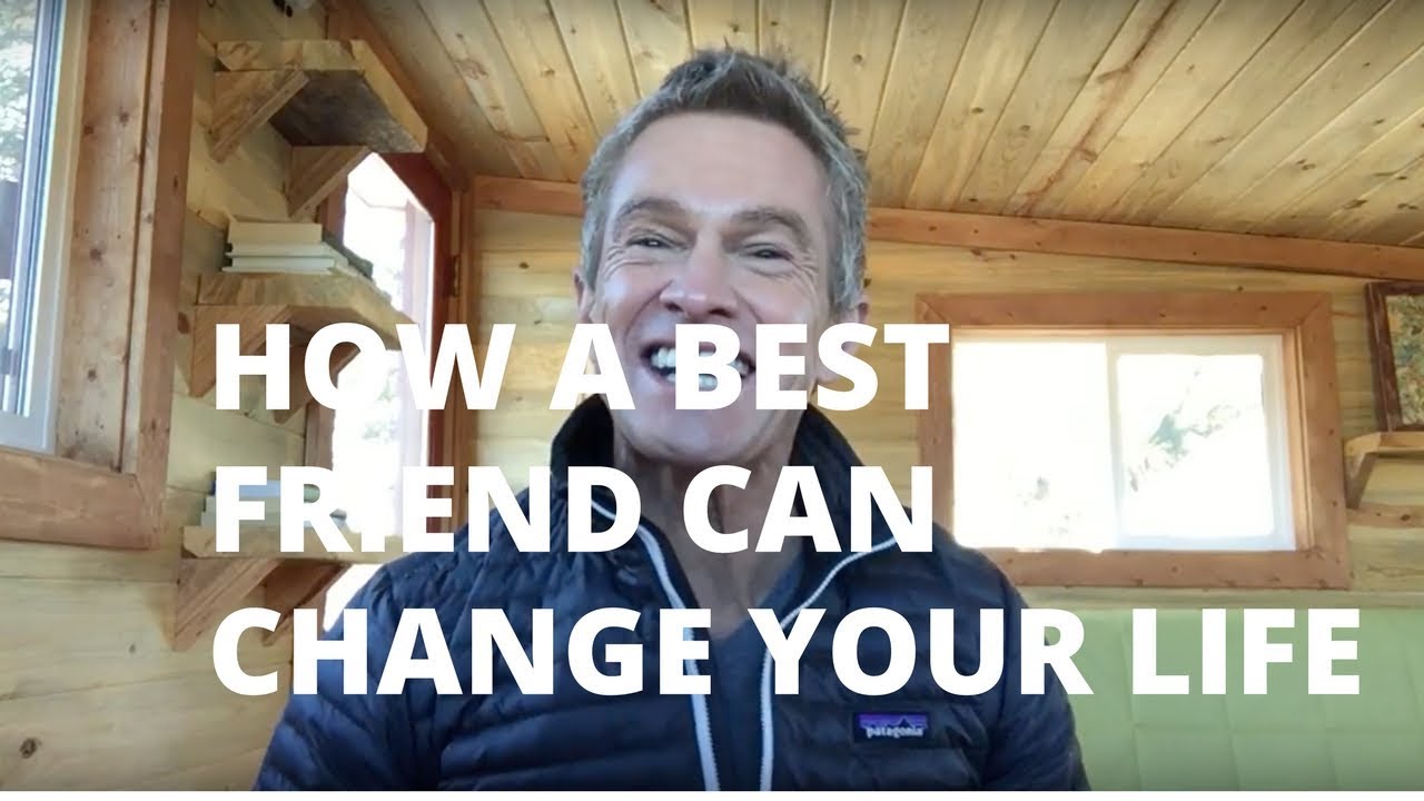 How a Best Friend Changes Your Life