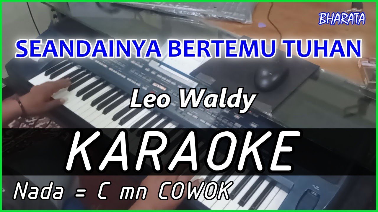 SEANDAINYA BERTEMU TUHAN - Leo Waldy - KARAOKE COVER Pa800