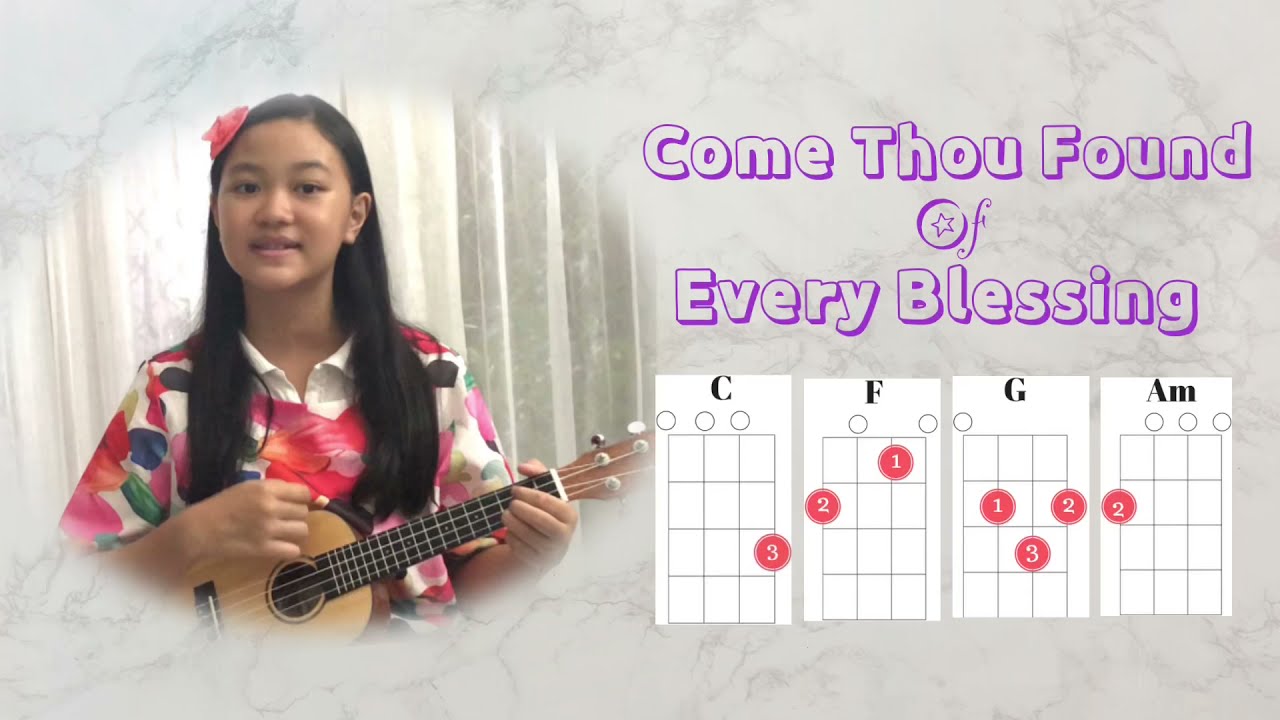 Come Thou Fount Of Every Blessing ~ Ukulele cover with lyric & chord