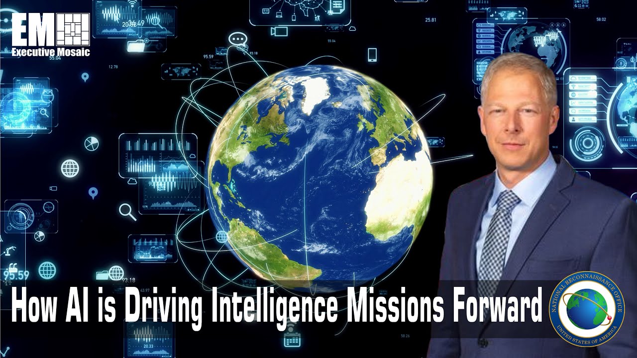 NRO’s Aaron Weiner on How AI is Driving Intelligence Missions Forward [e-session]