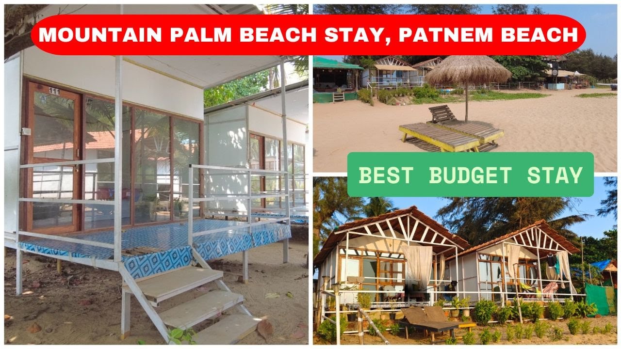 Mountain Palms Beach Stay, Patnem Beach || Best Place to Stay in Patnem Beach 