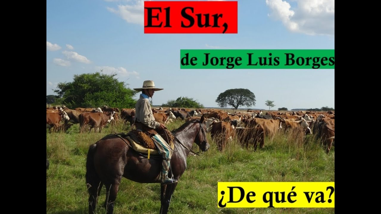 El Sur, de Jorge Luis Borges, ¿De qué va?
