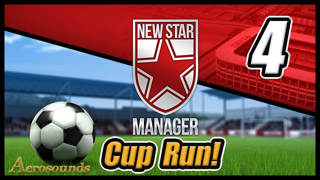 Cup Run! New Star Manager Gameplay Episode 4 - Football Management Sim