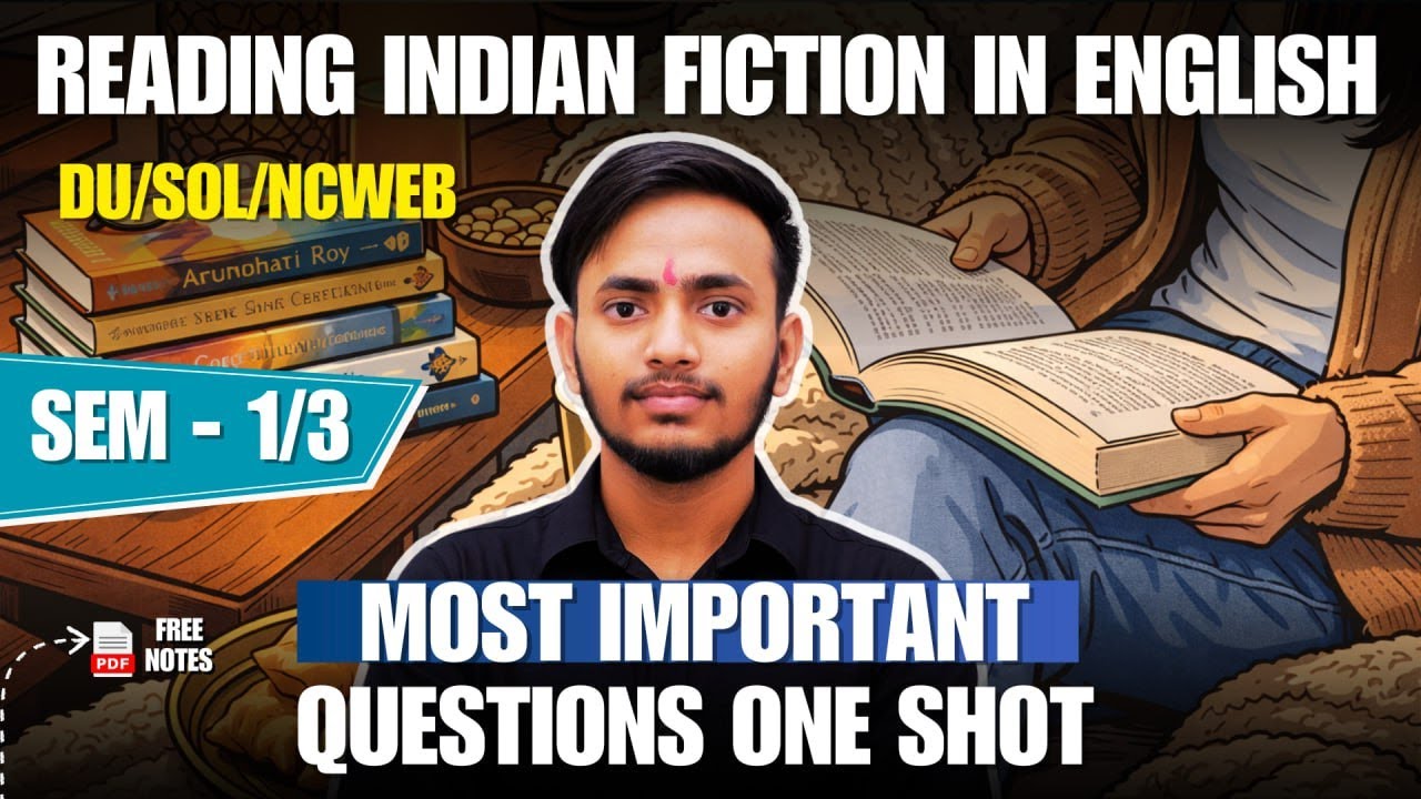 Reading Indian Fiction in English | Most Important Questions | DU/SOL/NCWEB SEM 1/3 | One Shot