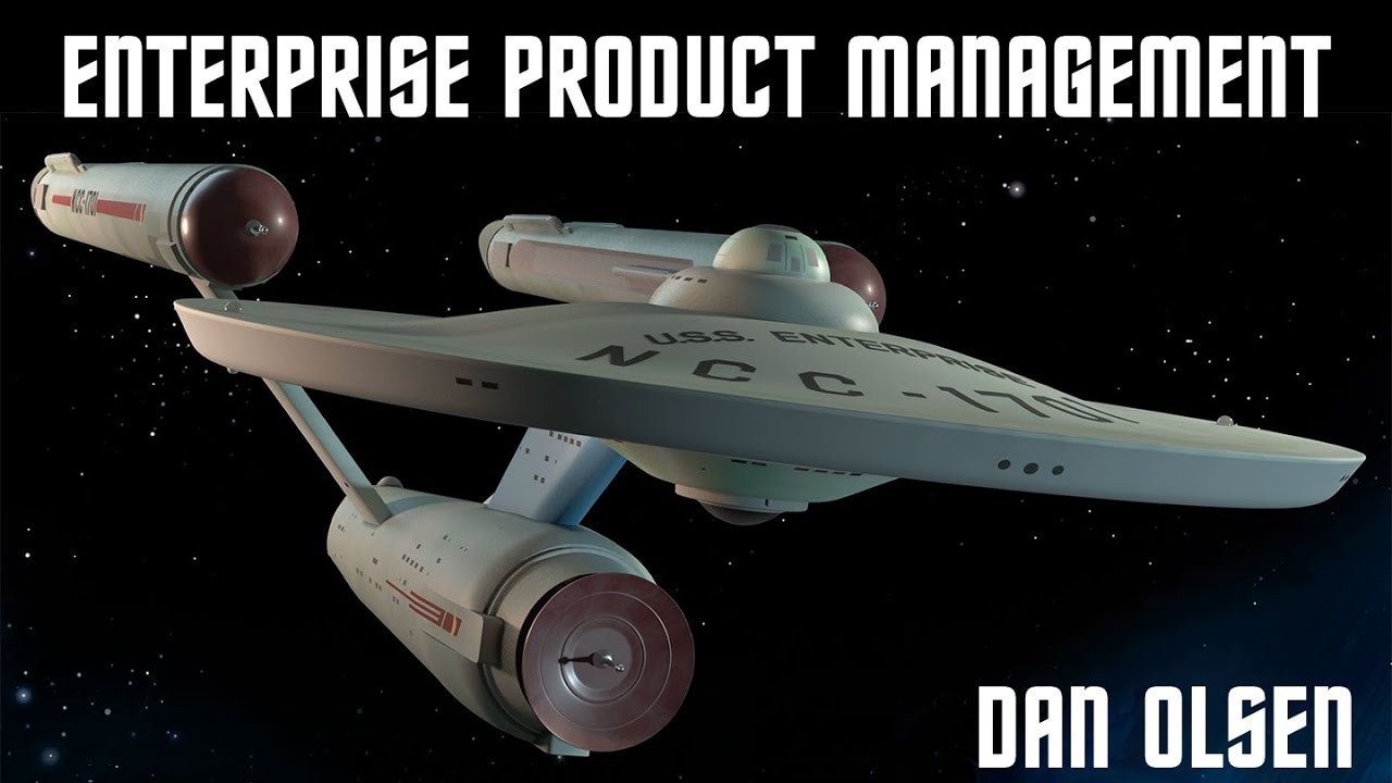 Enterprise Product Management by Dan Olsen at Lean Product Meetup