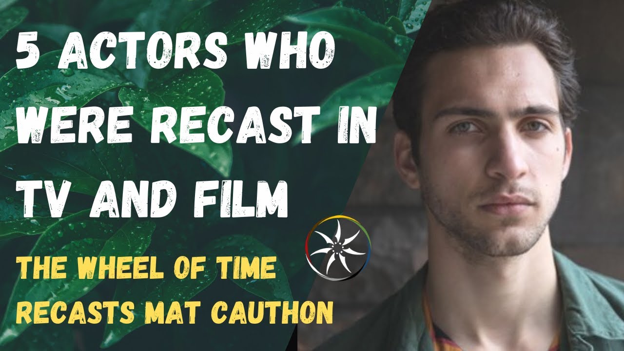 5 ACTORS THAT HAVE BEEN RECASTED IN TV AND FILM - THE WHEEL OF TIME BARNEY HARRIS DONAL FINN