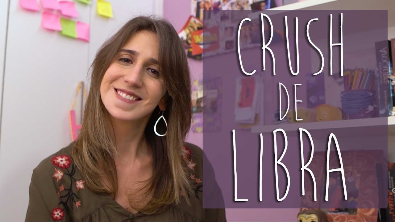 CRUSH DOS SIGNOS: LIBRA