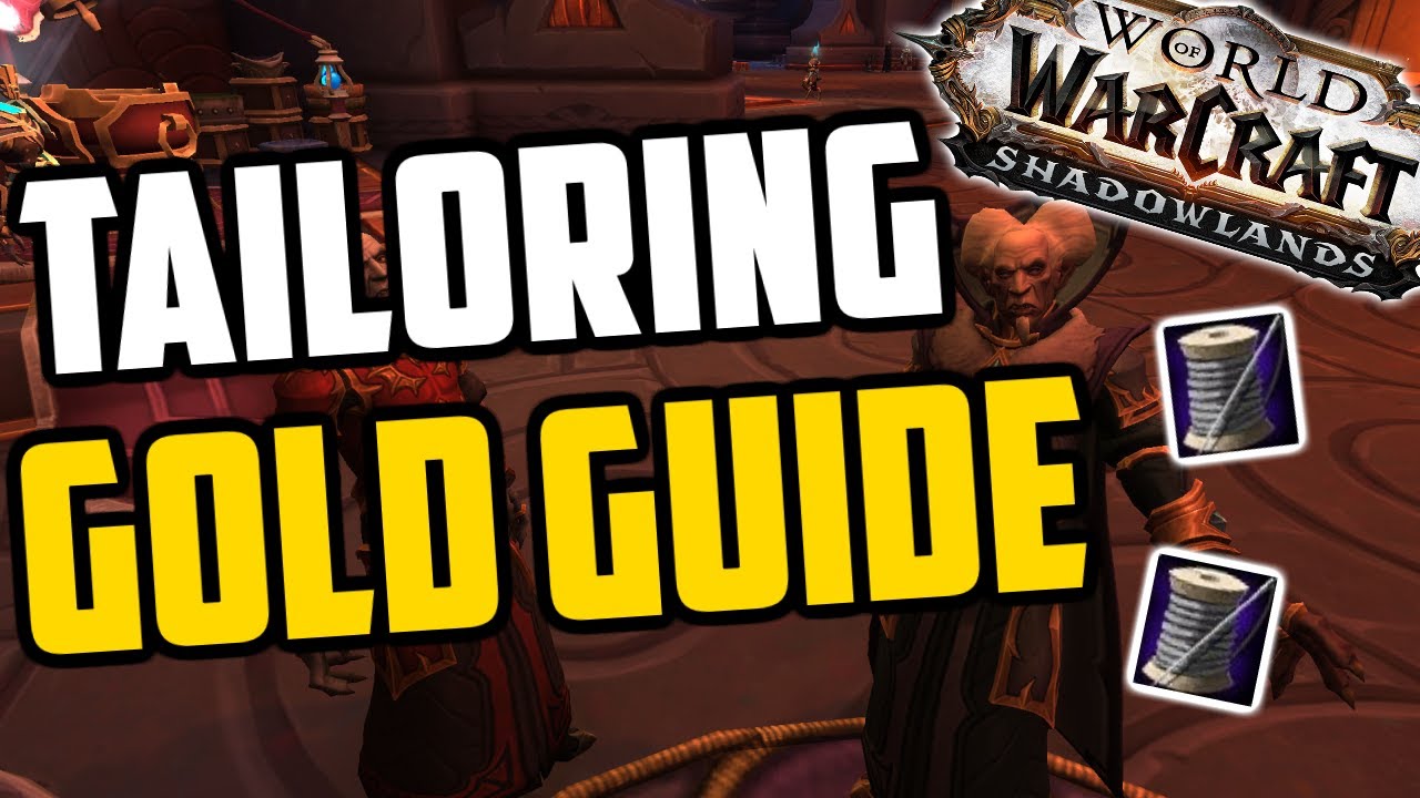 Shadowlands Tailoring Goldmaking Guide - Shadowlands Professions Gold Guide