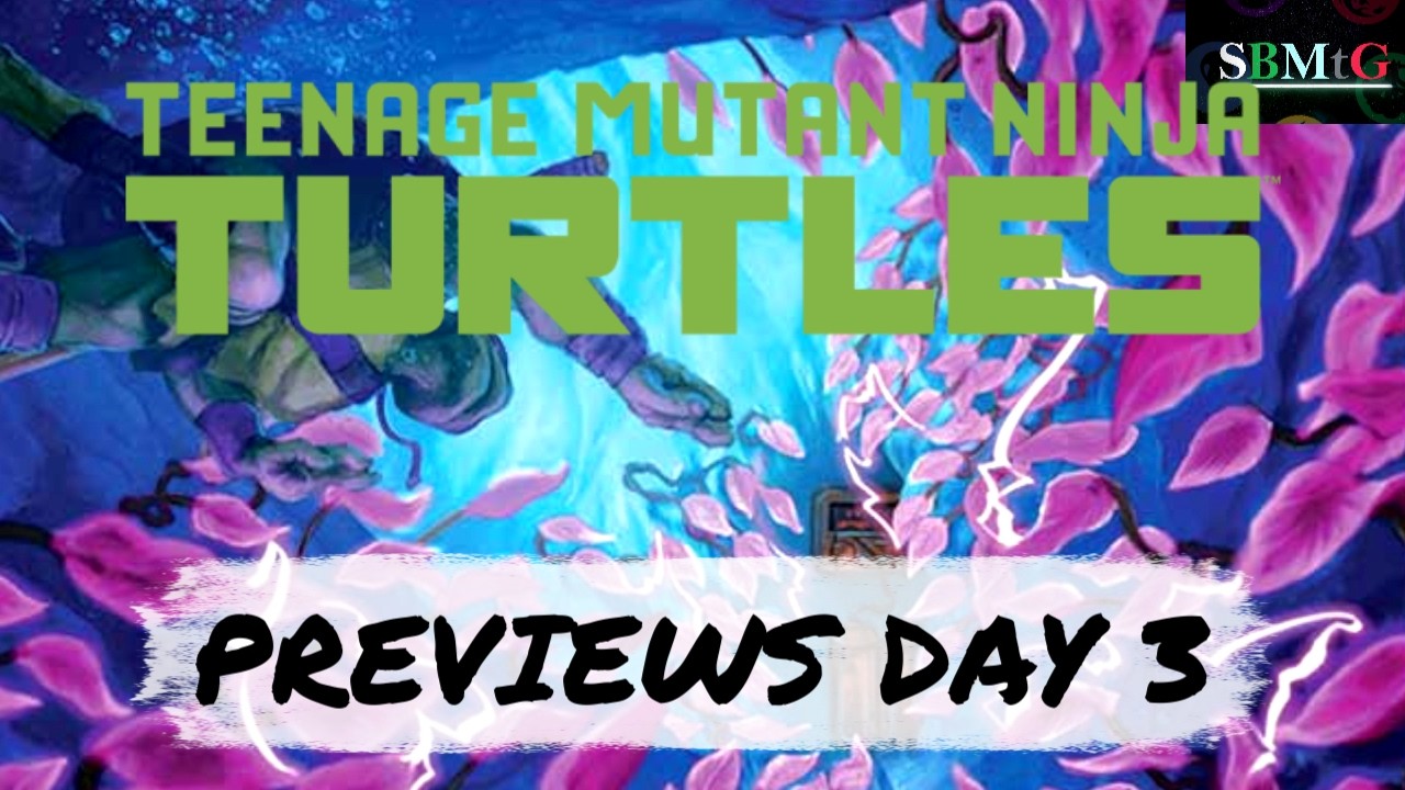 TMNT Previews Day 3 LIVE! | Mtg | Magic: the Gathering