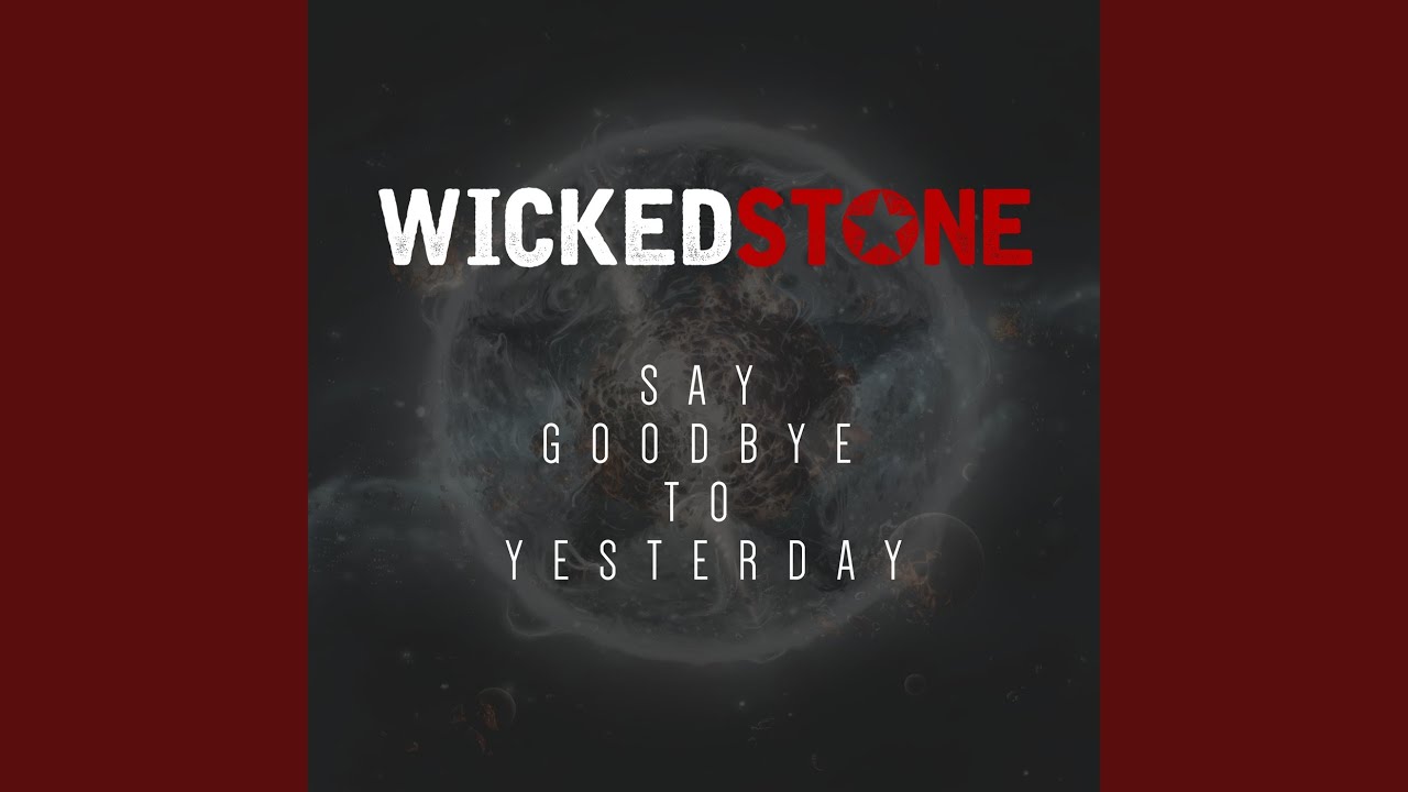 Say Goodbye to Yesterday