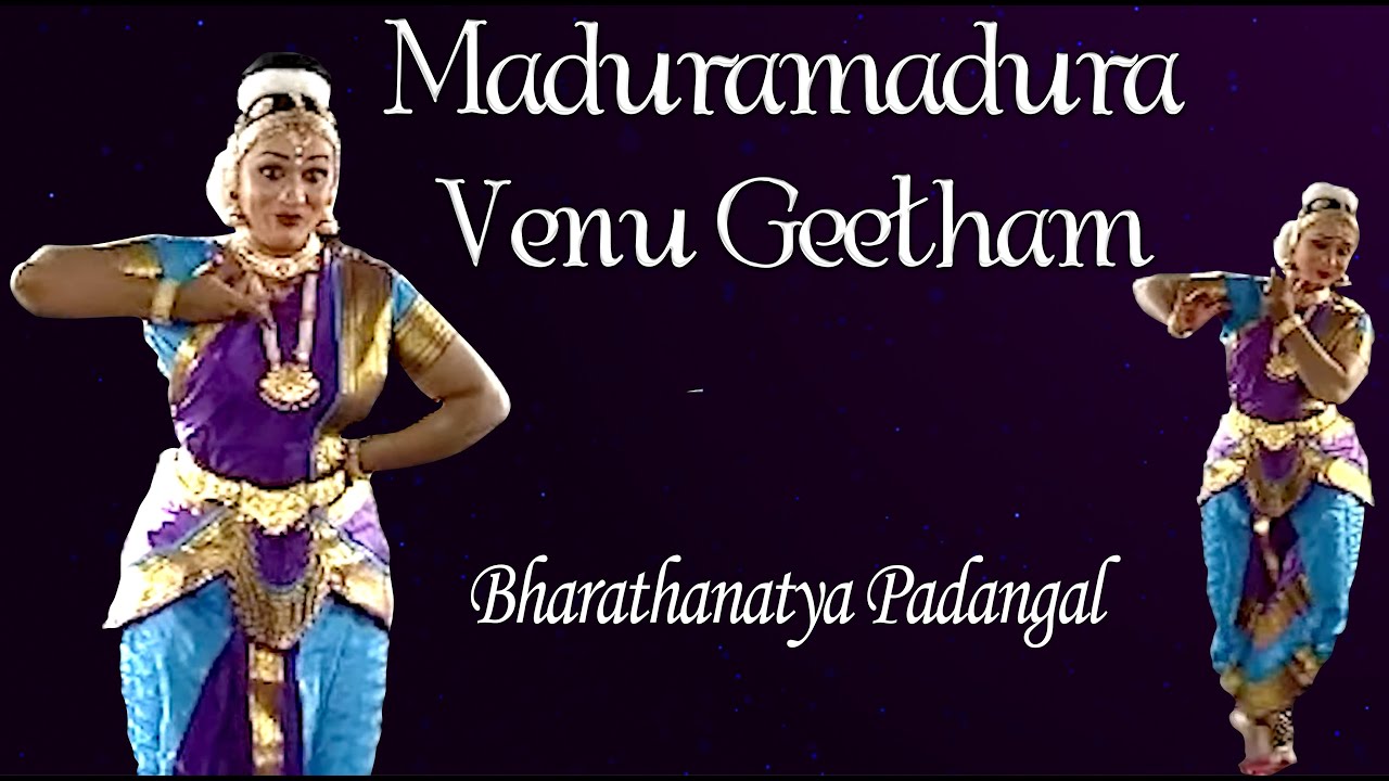 Madura Madura Venu Geetham | Bharathanatya Padangal | Classical Dance #classicalmusic #barathanatyam