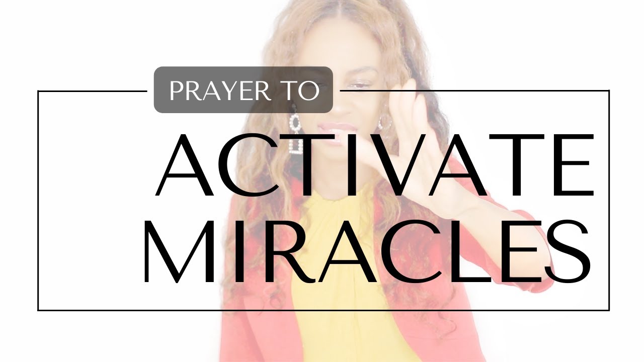 PRAYER TO ACTIVATE MIRACLES