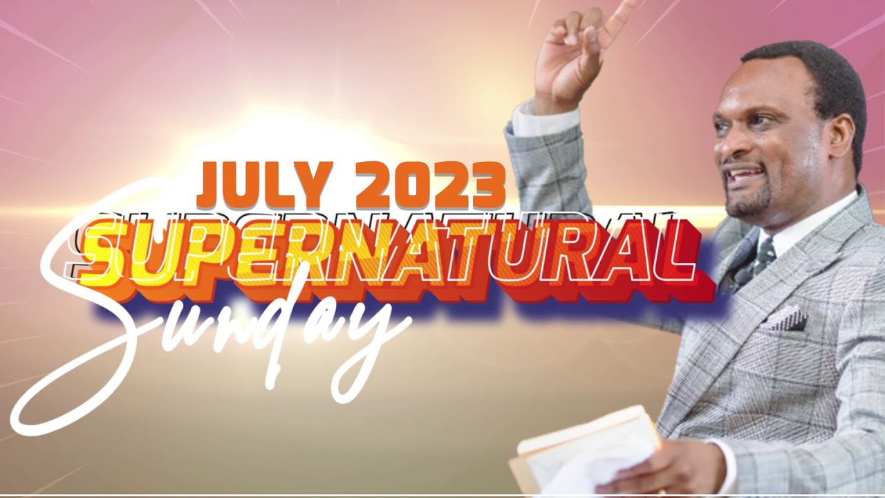 July Supernatural Sunday | 30.07.2023