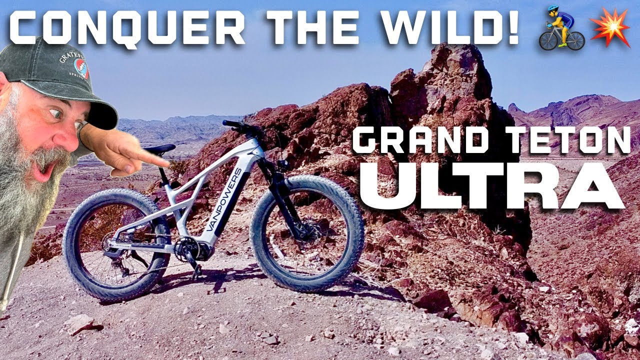 Vanpowers Grand Teton Ultra: 9-Month, 300+ Mile E-Mountain Bike Review in AZ