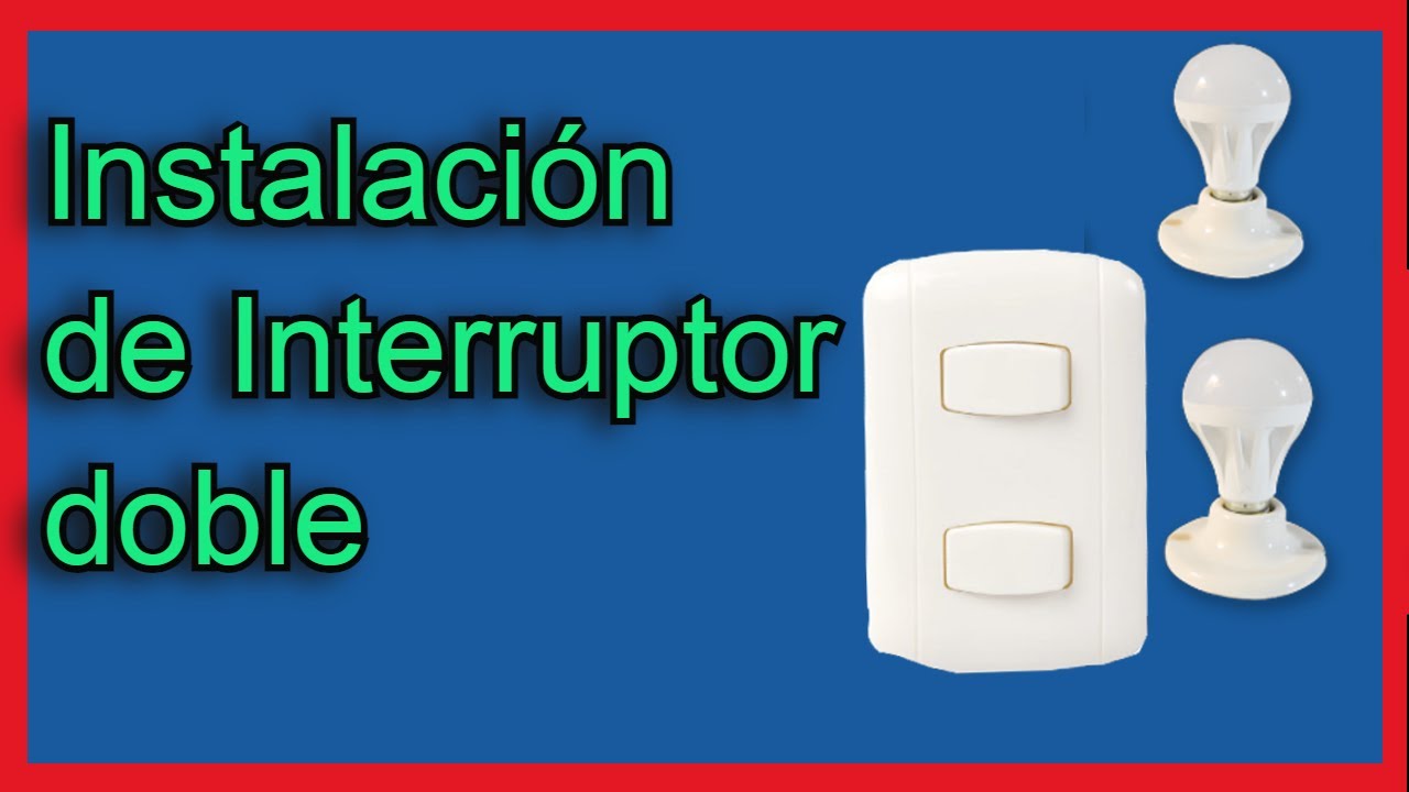 Aprende a Instalar un Interruptor doble Paso a Paso