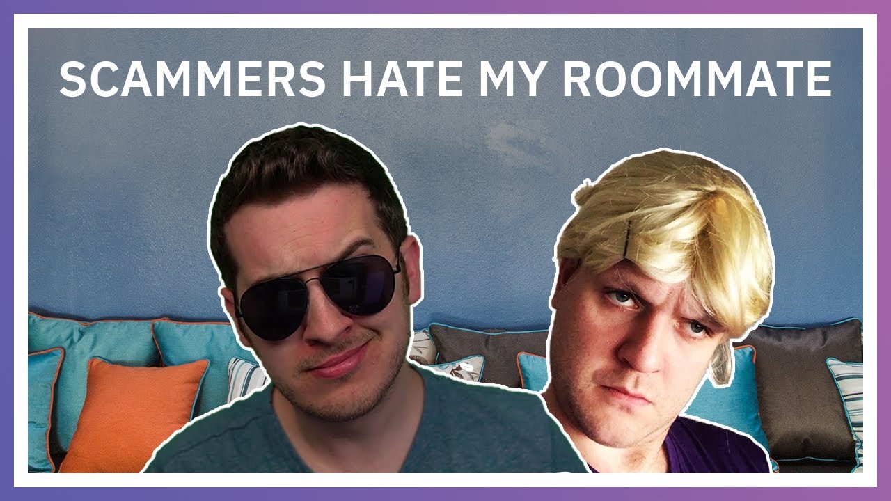 These Refund Scammers Really Hate My Roommate