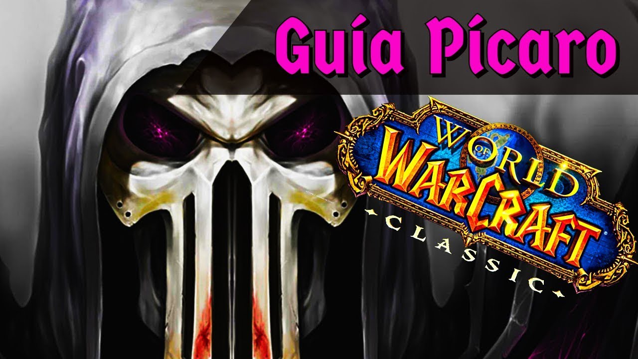 Guia Picaro WoW Classic - Talentos, Rotación, Profesiones y más!