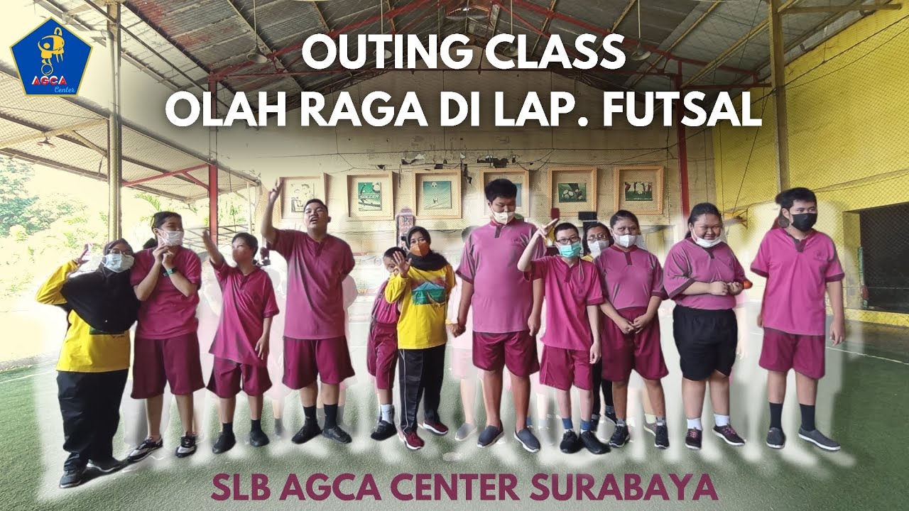 OUTING CLASS OLAHRAGA DI LAP. FUTSAL SLB AGCA CENTER SURABAYA
