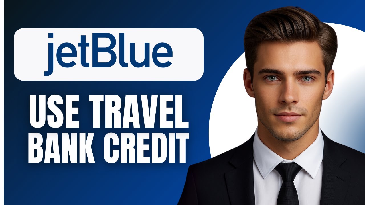 How To Use Jetblue Travel Bank Credit (2026)
