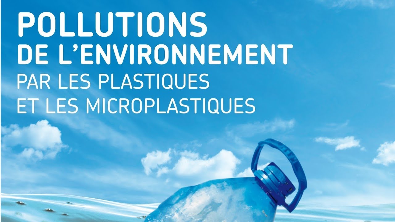 Planète-conférences - Pollutions de l’environnement par les plastiques et les microplastiques