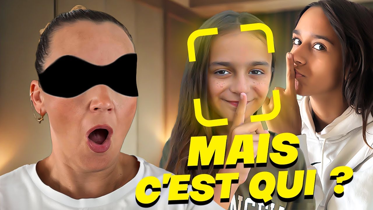 JE TENTE DE RECONNAITRE MES FILLES LES YEUX BANDÉS (ca part en fou rire)