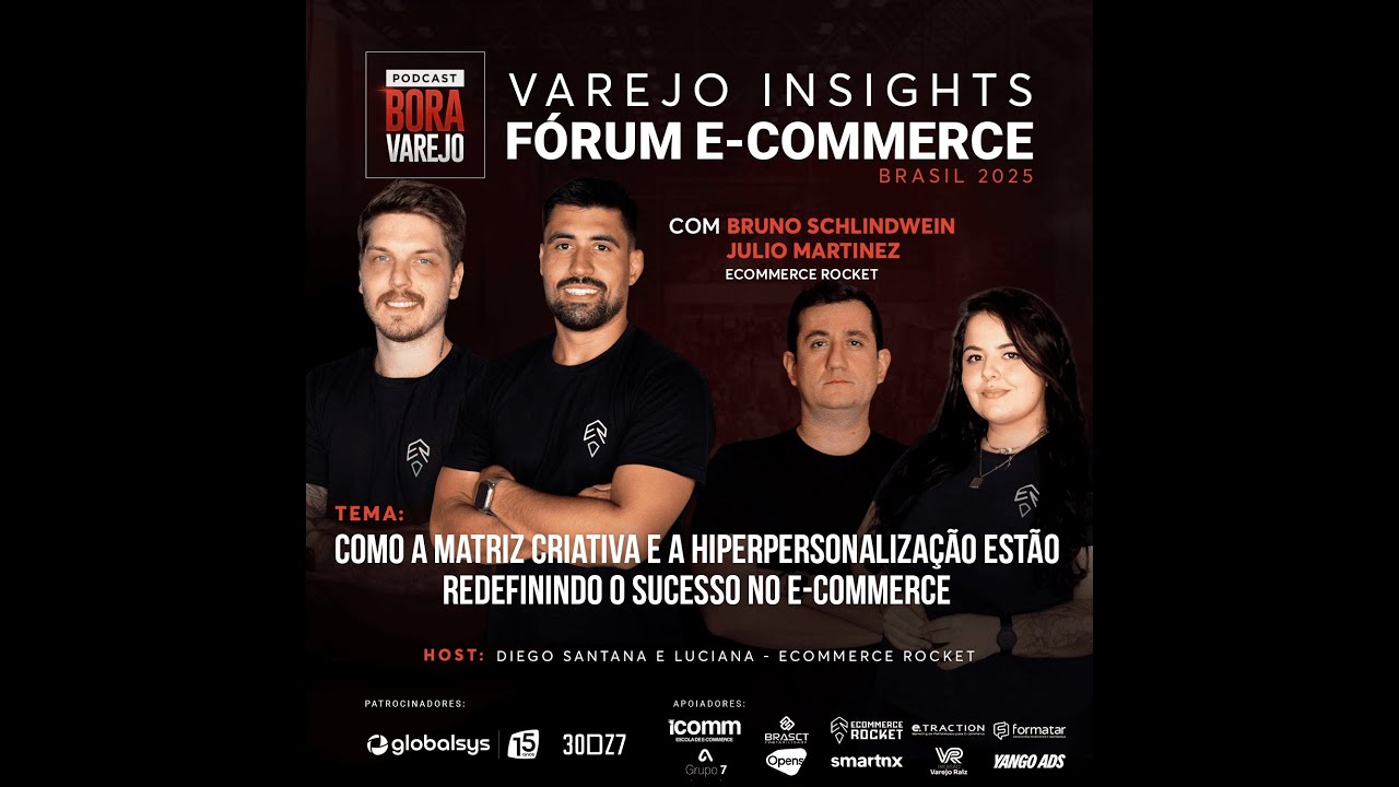 FORUM ECBR 25 #13 - COMO A HIPERPERSONALIZAÇÃO ESTA MUDANDO O SUCESSO NO ECOMMERCE | VAREJO INSIGHTS