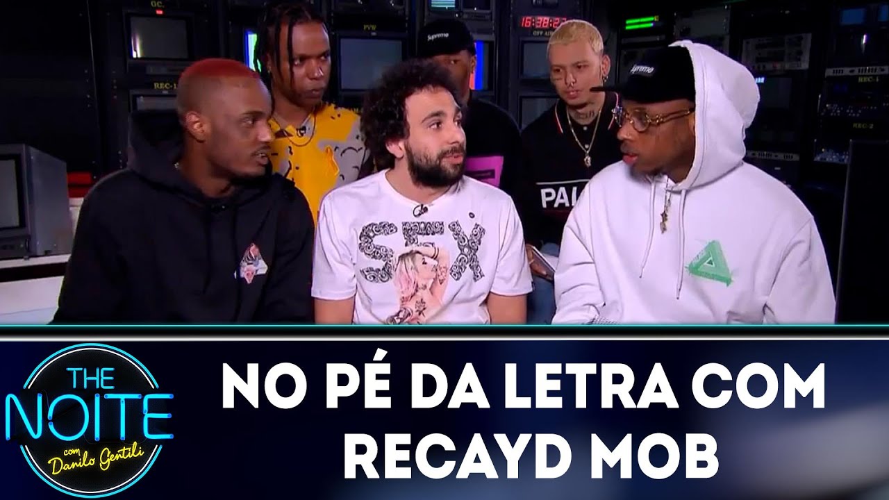 No pé da letra: Recayd Mob - EP. 10 | The Noite (09/10/18)