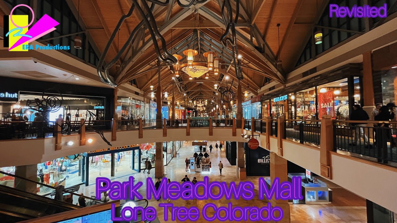 Park Meadows Mall - Lone Tree Colorado - Revisited | ERA_Productions