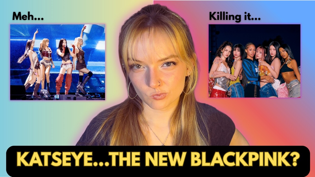 Why Everyone Is Comparing KATSEYE to BLACKPINK