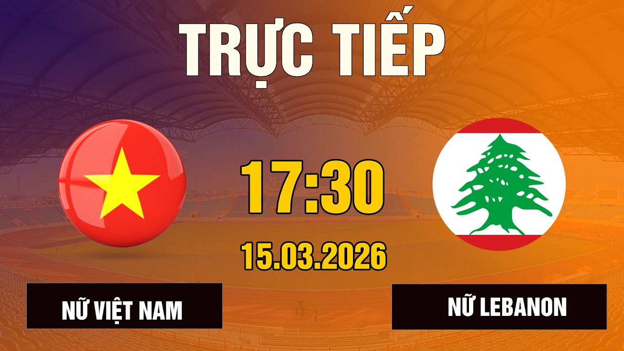 Nữ Việt Nam vs Nữ Lebanon | Những Nữ Chiến Binh Sao Vàng Khiến Đối Thủ Choáng Váng!