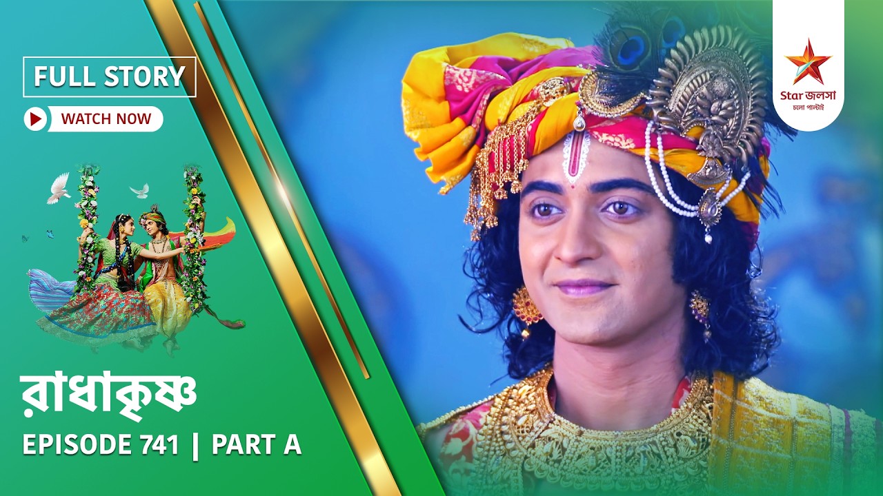 Full Story | Radha Krishna | Episode 741 | Part A