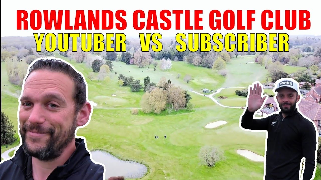 Youtuber vs Subscriber - Rowlands Castle Golf Club