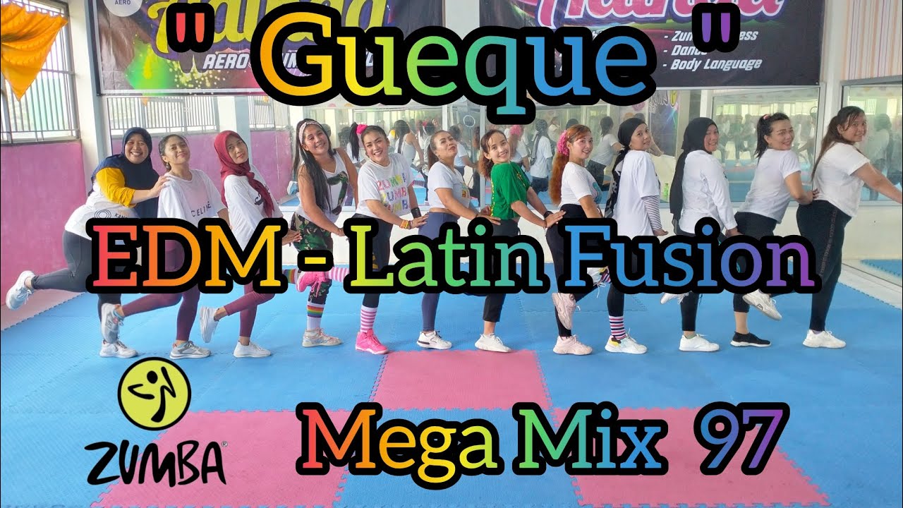 MM 97 Gueque - EDM - Latin Fusion - Mega Mix 97 @AdindaAeroZumba
