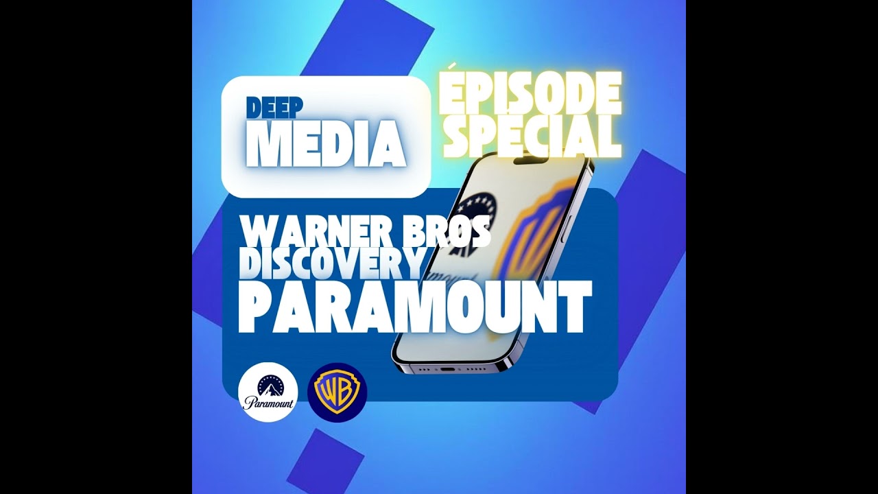 ✅ Episode bonus : quand Paramount met la main sur Warner Bros Discovery à la place de Netflix 🎙️ ...