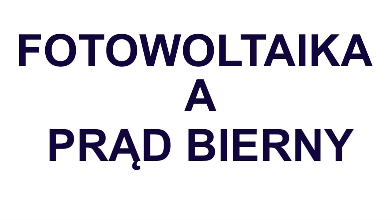 fotowoltaika Ile zapłacimy za energię bierną ?