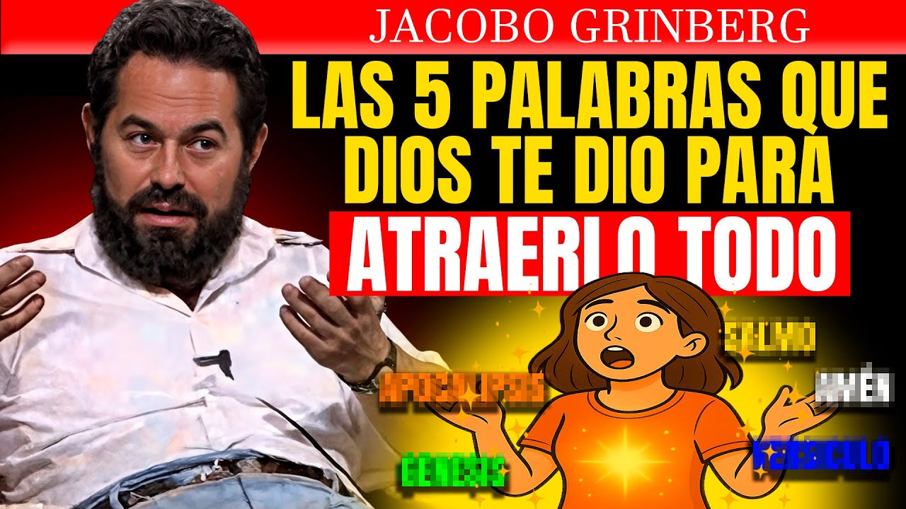 5 PALABRAS SAGRADAS que DIOS te DIO para ATRAER TODO lo que DESEAS | Jacobo Grinberg