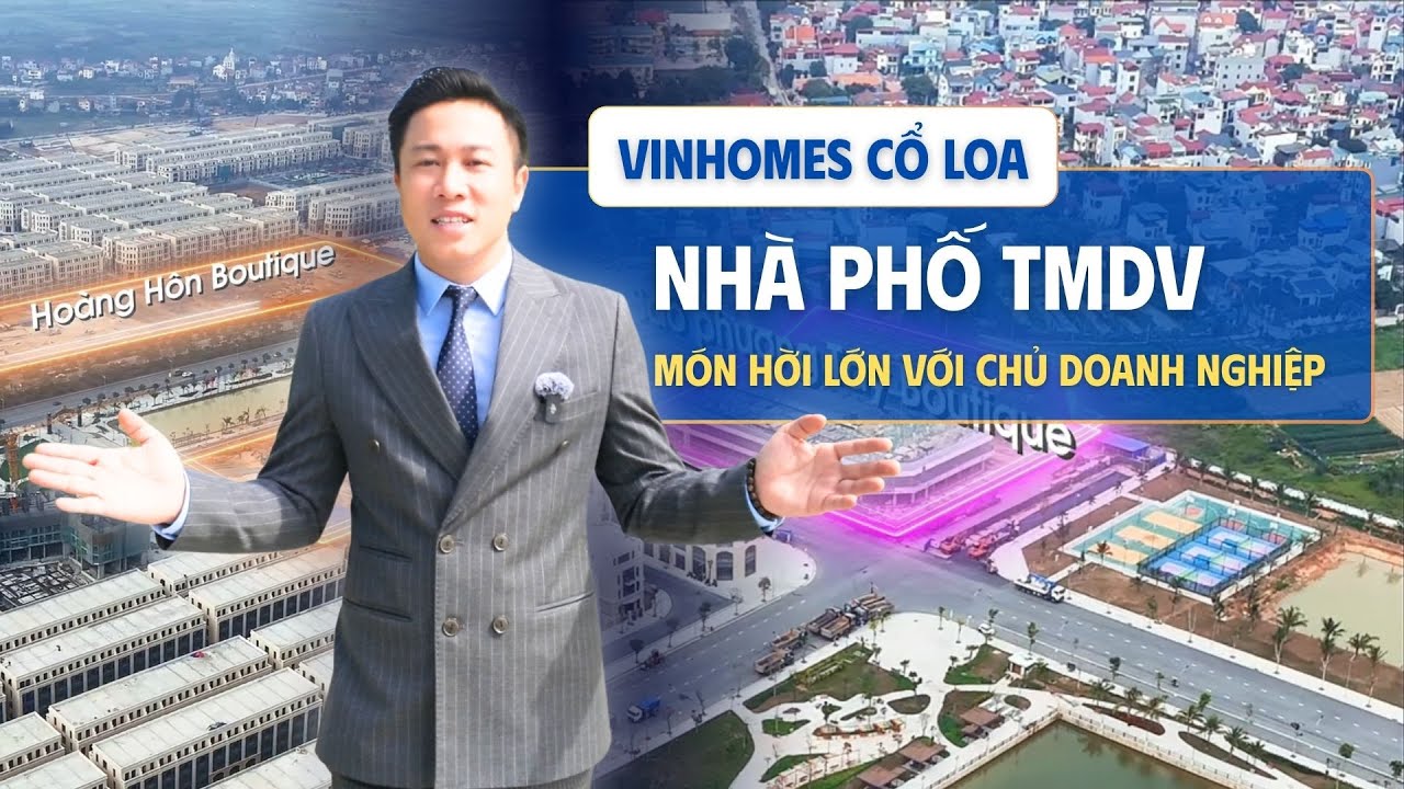 Nhà Phố TMDV Vinhomes Cổ Loa – Mang lại lợi ích to lớn với Doanh Nghiệp Sở hữu?