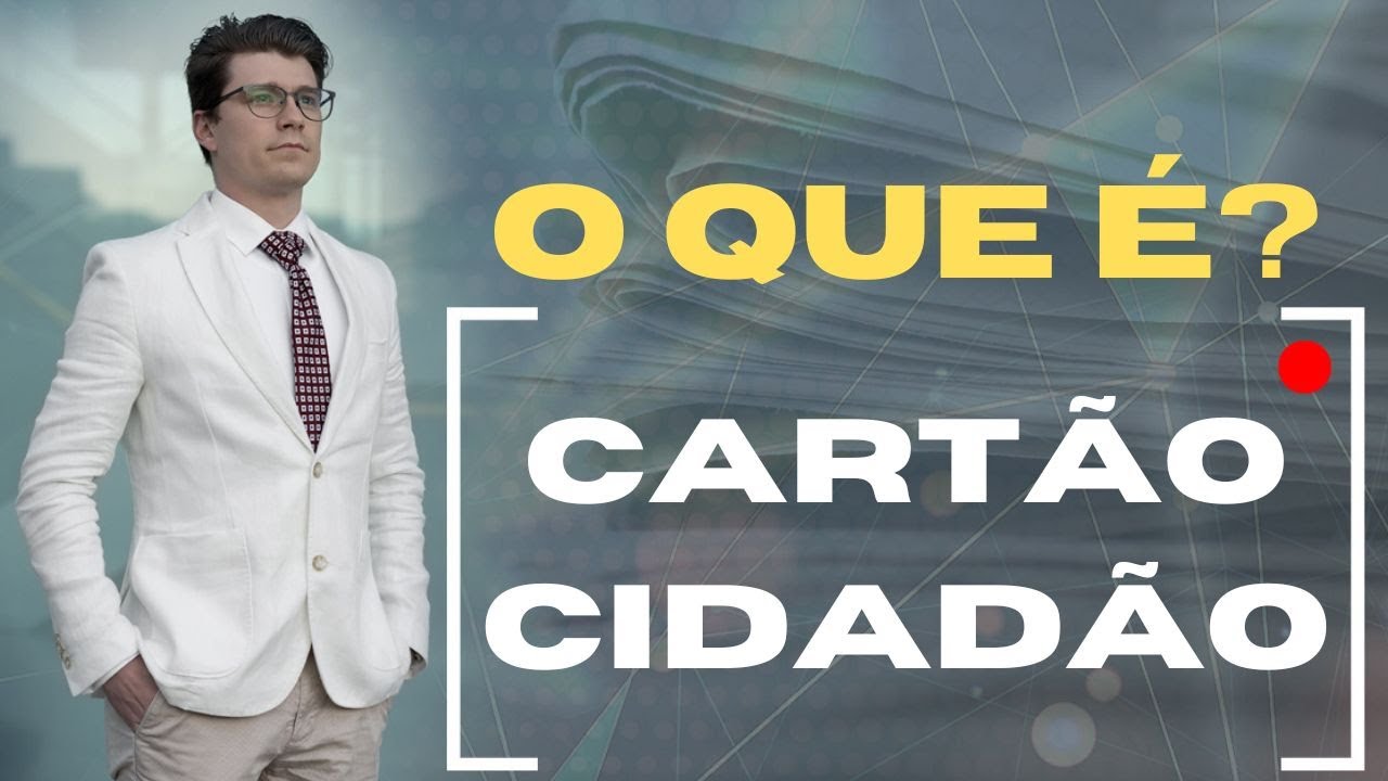 O QUE É O CARTÃO CIDADÃO?! (Ep. 994)