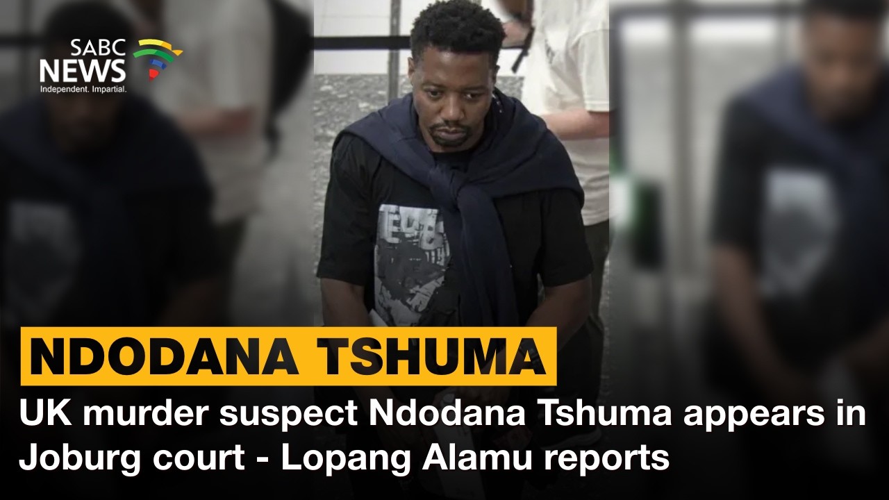 UK murder suspect Ndodana Tshuma appears in Joburg court - Lopang Alamu reports