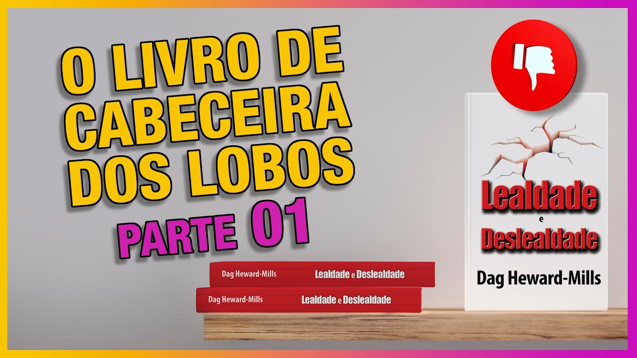 RESENHA SOBRE O LIVRO LEALDADE E DESLEALDADE (PARTE 01)