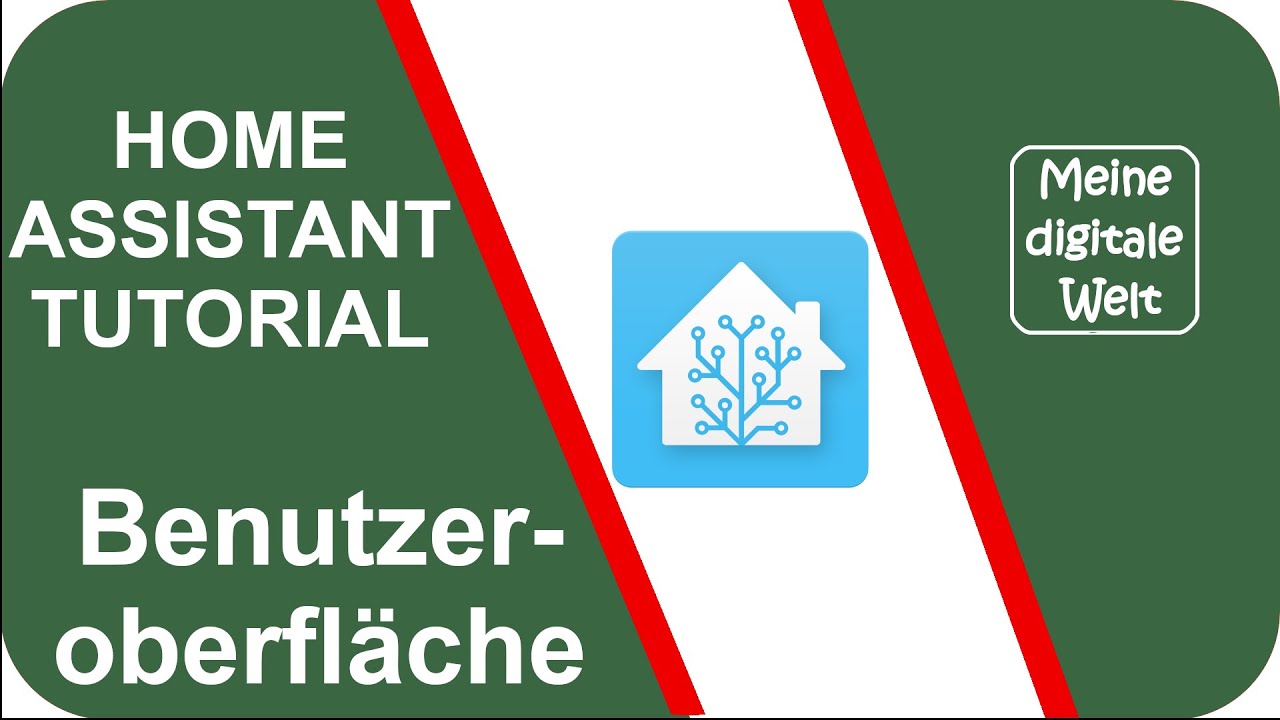 Home Assistant Tutorial - Benutzeroberfl&auml;che (deutsch)