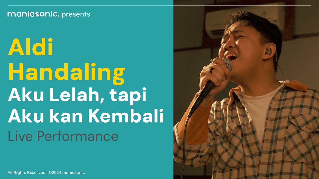 Aku Lelah, tapi Aku kan Kembali - Aldi Handaling (Live Performance) | maniasonic.