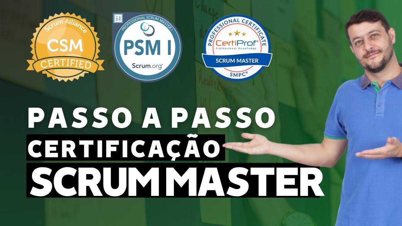 Como Tirar Sua Certificação Scrum Master (PSM, CSM, Certiprof) – Guia Completo 2025