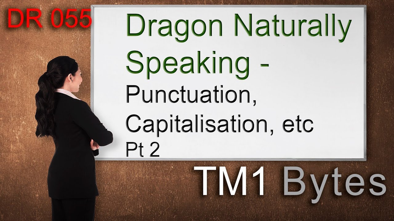 Dictating Punctuation, Capitalisation, Line Breaks with Dragon Naturally Speaking 15.3 (Pt 2)-DR055