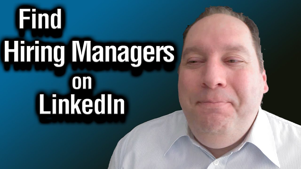 How to Find Hiring Managers on LinkedIn