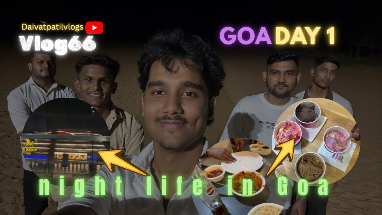 Goa Night Life with Brothers 🌙✨ | Beach Vibes & Casino Cruise View🚢 vlog#66 |daivatpatilvlogs|❤️