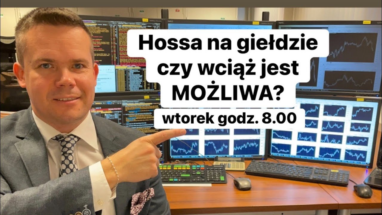 🔥Czy wciąż jest możliwa HOSSA na GIEŁDZIE?🔥