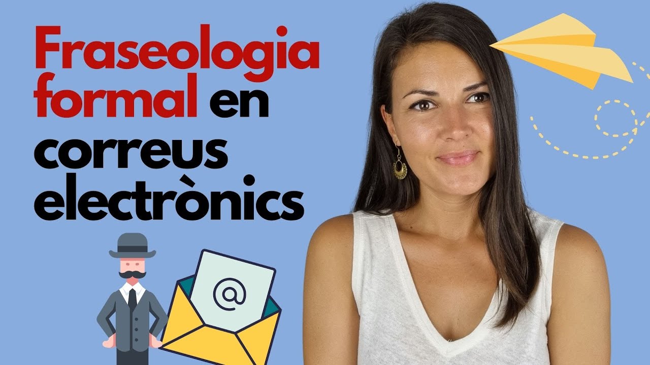 🎩 FRASES TÍPIQUES per a correus FORMALS | Fraseologia formal en correus electrònics
